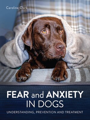 cover image of Fear and Anxiety in Dogs